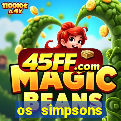os simpsons completo dublado